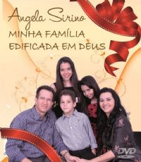 Minha Família Edificada em Deus - Pastor Ângela Sirino